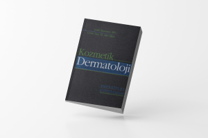 Kozmetik Dermatoloji Prensipler ve Uygulamalar
